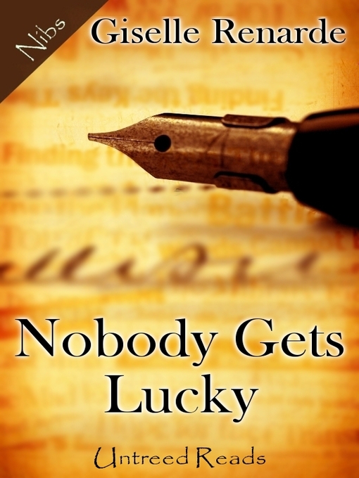 Title details for Nobody Gets Lucky by Giselle Renarde - Available